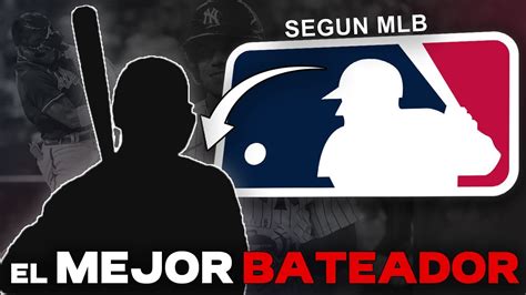 El Mejor Bateador Seg N La Mlb Grandes Ligas Youtube