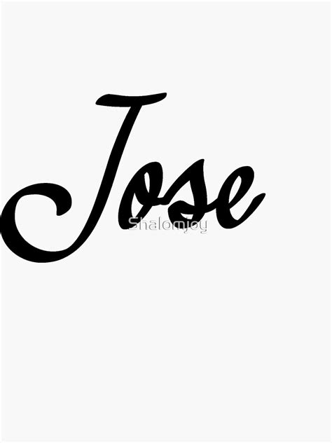 Jose Sticker By Shalomjoy Redbubble