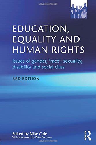 Education Equality And Human Rights Issues Of Gender Race Sexuality Disability And Social