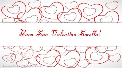 Cartoline Di San Valentino Per Sorella Buon San Valentino Sorella