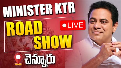 Ktr Live Brs Road Show At Chennur Town Brs Election Campaign Youtube