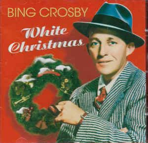 Bing Crosby – White Christmas (2006, CD) - Discogs