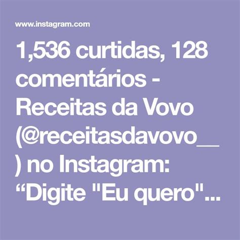 1 536 curtidas 128 comentários Receitas da Vovo receitasdavovo