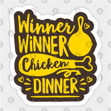 Winner Winner Chicken Dinner - Winner Winner Chicken Dinner - Sticker ...