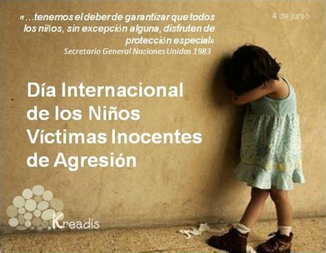 De Junio D A Internacional De Los Ni Os V Ctimas Inocentes De Agresi N