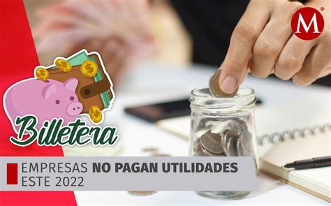 Reparto Utilidades 2022 Qué Empresas No Pagarán Utilidades Grupo Milenio