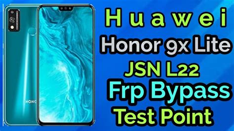 Huawei Honor 9x Lite Jsn L22 Frp Bypass Test Point All Huawei Frp