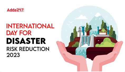 International Day For Disaster Risk Reduction Theme History And