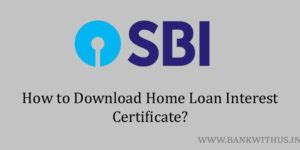 How to Download SBI Home Loan Interest Certificate? - Bank With Us