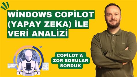 Windows Copilot Yapay Zeka Le Veri Analizi Copilot A Zor Sorular