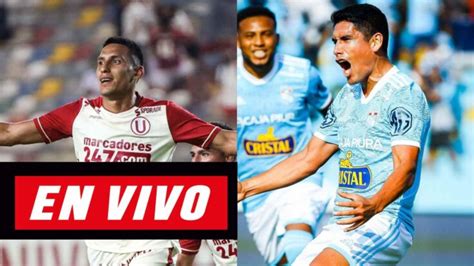 UNIVERSITARIO VS SPORTING CRISTAL En VIVO Por GOLPERU Sigue El Minuto