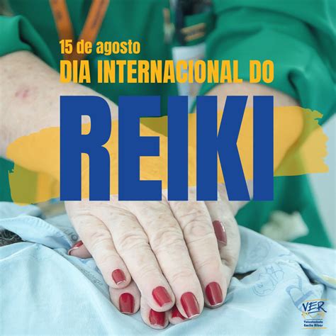 Hoje Dia Internacional Do Reiki Dia De Agradecer E Homenagear