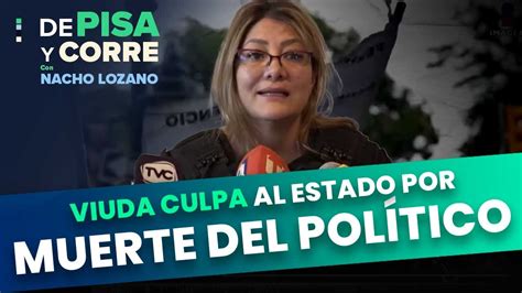 Viuda De Fernando Villavicencio Culpa Al Estado Por Muerte Del Pol Tico