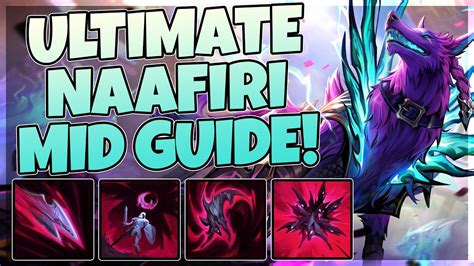 EVERYTHING NAAFIRI ULTIMATE NAAFIRI MID GUIDE YouTube