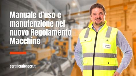 Manuale Duso E Manutenzione Nel Nuovo Regolamento Macchine