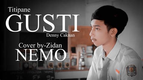 Titipane Gusti Denny Caknan Cover By Nemo Gwsm Youtube