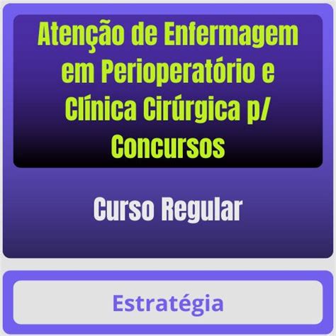 Atenção de Enfermagem em Perioperatório e Clínica Cirúrgica p