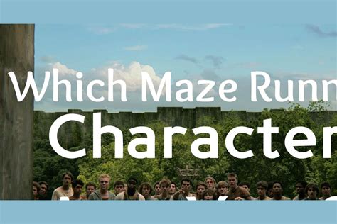 Which Maze Runner Character Are You?