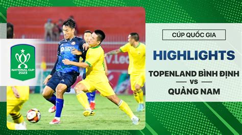 Topenland Bình Định Quảng Nam Highlights FPT Play