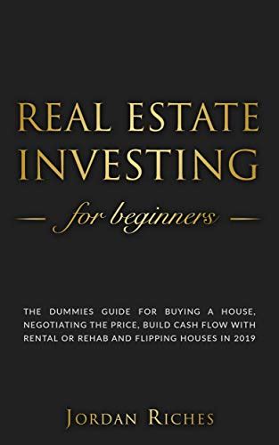 Real Estate Investing For Beginners The Dummies Guide For