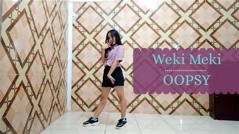 Weki Meki 위키미키 OOPSY Dance Cover Kpop Laras Nuri YouTube