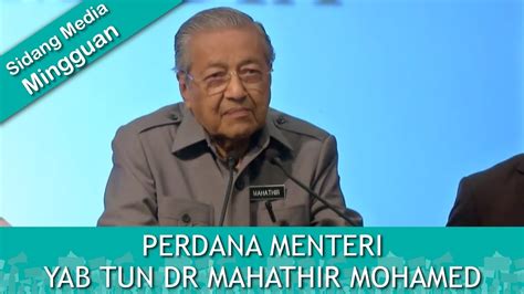 FULL Sidang Media Khas Mingguan Perdana Menteri YAB Tun Dr Mahathir