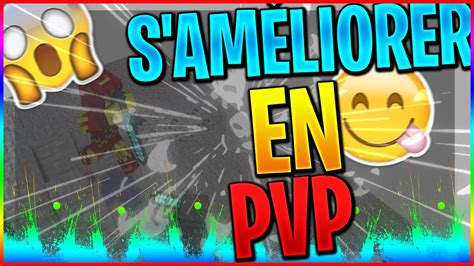 DEVENIR MEILLEUR EN PVP YouTube