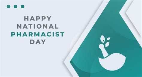 Premium Vector Happy National Pharmacist Day Vector Design