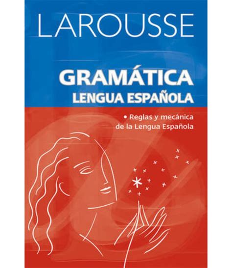 LAROUSSE GRAMÁTICA LENGUA ESPAÑOLA Librería Española