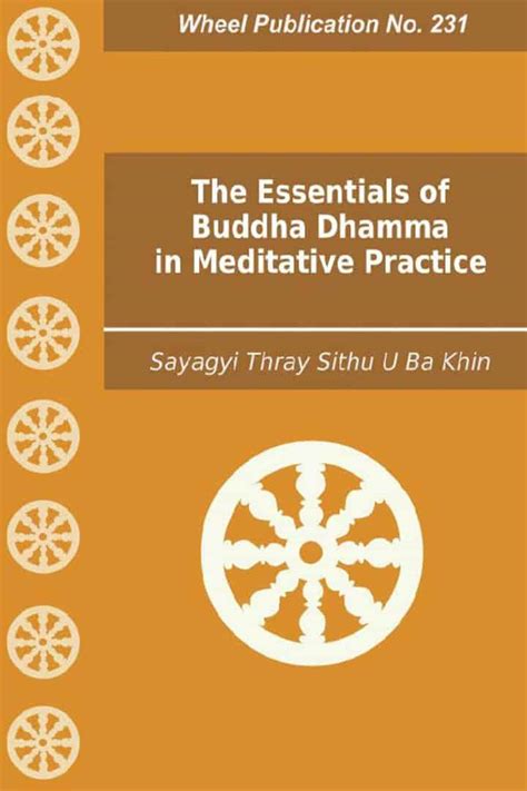 The Essentials Of Buddha Dhamma In Meditative Practice