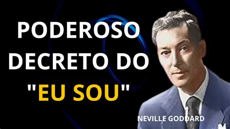 DECRETO PODEROSO PARA REALIZAR QUALQUER DESEJO NEVILLE GODDARD YouTube