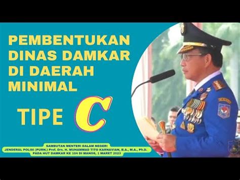 HUT DAMKAR KE 104 PEMBENTUKAN DINAS DAMKAR DI DAERAH MINIMAL TIPE C