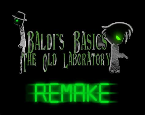 Baldi's Basics The Old Laboratory Remake (Pre-Release 1 Fixed Update ...