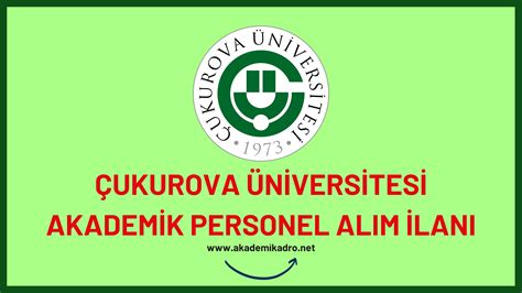 Ukurova Niversitesi Akademik Personel Alacak Akademikadro Net