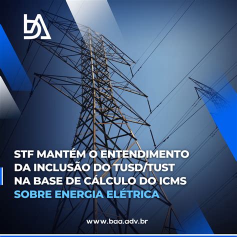 Stf Mant M O Entendimento Da Inclus O Do Tusd Tust Na Base De C Lculo