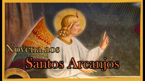 Novena Aos Santos Arcanjos Youtube