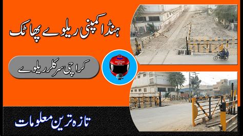 Kcr Karachi Circular Railway Honda Railway Phatak New Updates For Kcr