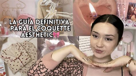 EL TUTORIAL QUE NECESITAS PARA SER COQUETTE YouTube