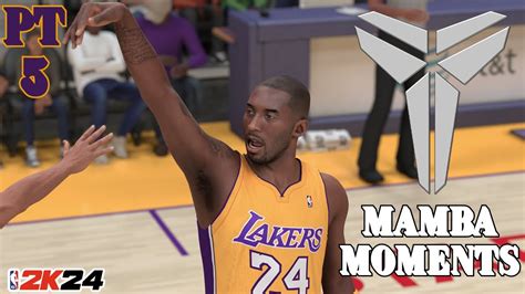 Scoring Machine Nba 2k24 Mamba Moments Pt 5 Youtube