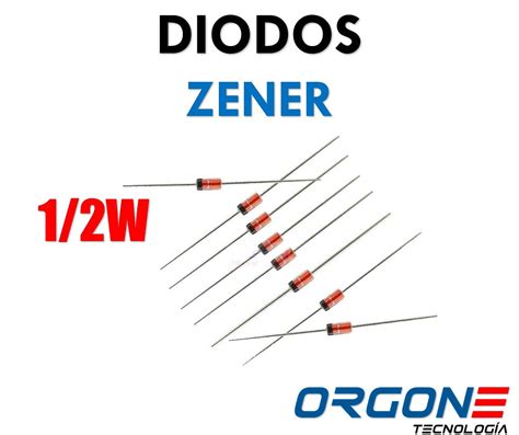 Diodos Zener 1 2W Varios Valores Orgontec