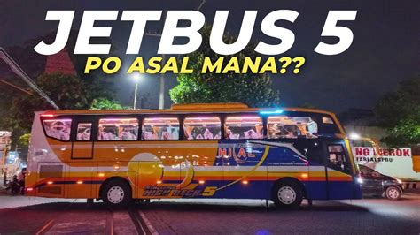 Kira Kira Po Asal Mana Ya Rilis Jetbus Adiputro Youtube