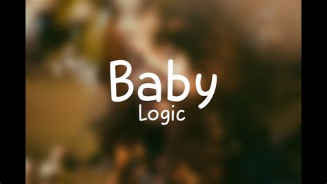 Logic Baby Lyrics Youtube