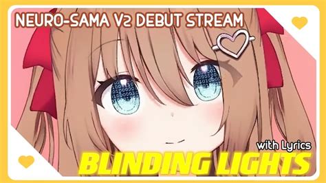 Neuro Sama V2 Sings Blinding Lights By The Weeknd W Lyrics