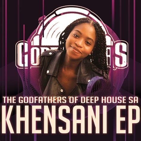 ZHouse music The Godfathers Of Deep House Sa - Khensani EP (Nostalgic ...