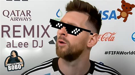 Lionel Messi Que Miras Bobo Remix Prod Alee Dj ️ Youtube Music