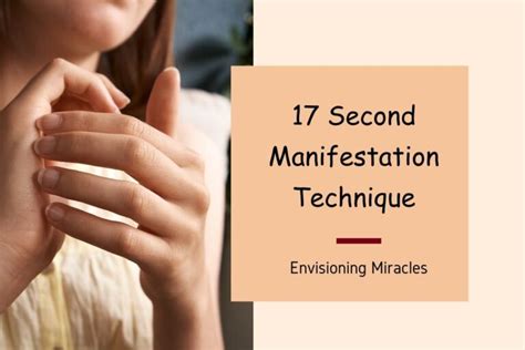 The Ultimate Guide To The 17 Second Manifestation Technique