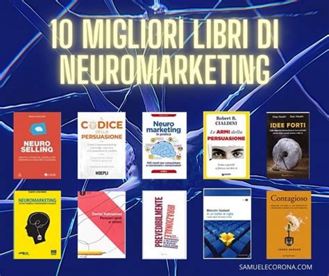 10 Migliori Di Libri Neuromarketing Samuele Corona