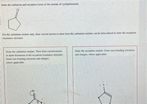 Solved Draw The Carbanion And Oxyanion Forms Of The Enolate Chegg