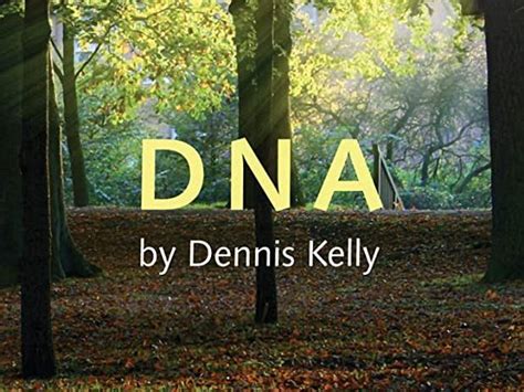 Dna By Dennis Kelly Teaching Resources