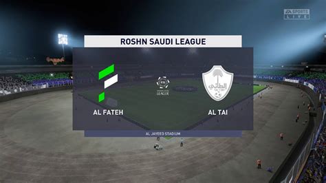 ⚽ Al Fateh Vs Al Tai ⚽ Saudi Pro League 02032023 Fifa 23 Youtube